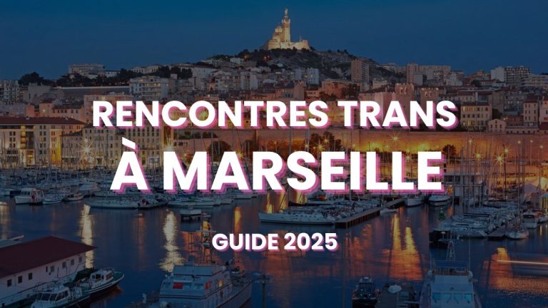 ou faire une rencontre trans à marseille